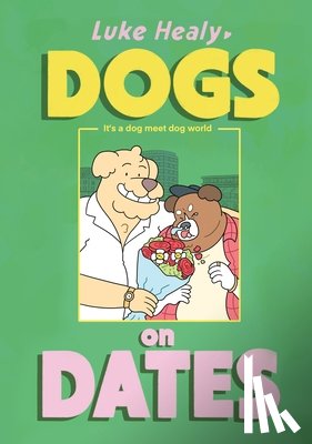 Healy, Luke - Dogs on Dates