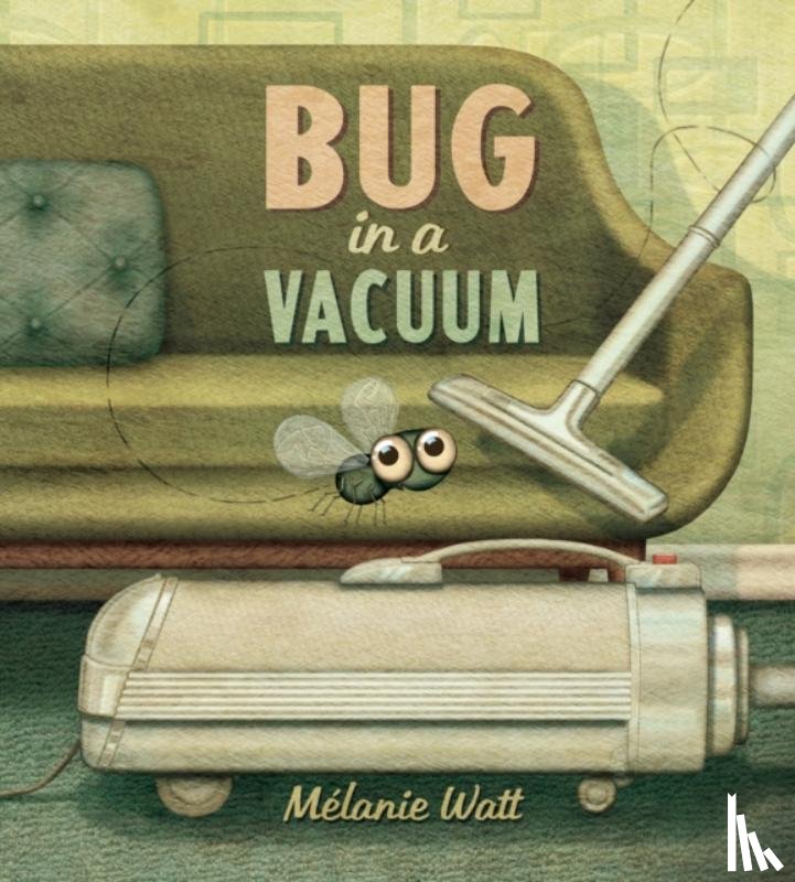 Watt, Melanie - Bug in a Vacuum