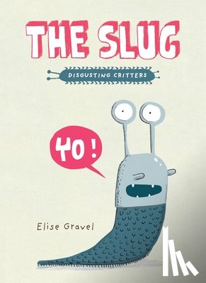 Gravel, Elise - The Slug