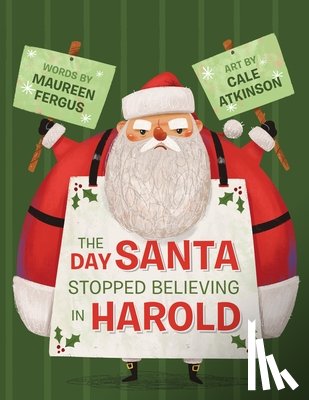 Maureen Fergus, Cale Atkinson - The Day Santa Stopped Believing In Harold
