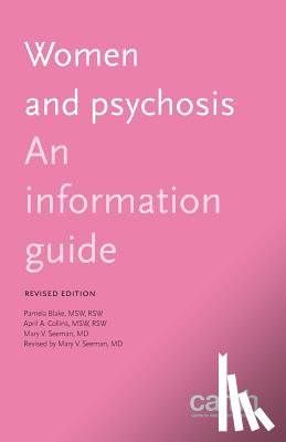 Blake, Pamela, Collins, April A, Seeman, Dr Mary V - Women and Psychosis
