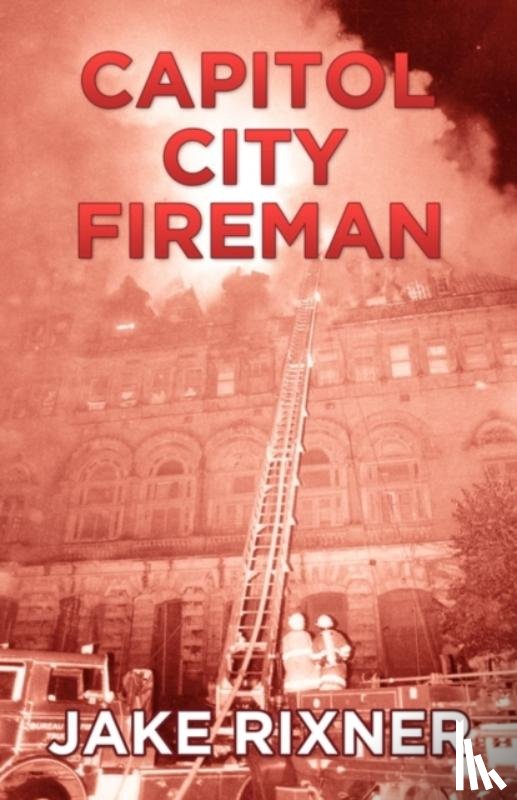Rixner, Jake - Capitol City Fireman