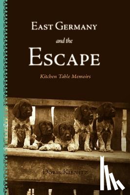 Kienitz, Doris - East Germany and the Escape