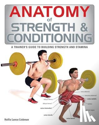 Liebman, Hollis Lance - ANATOMY OF STRENGTH & CONDITIO