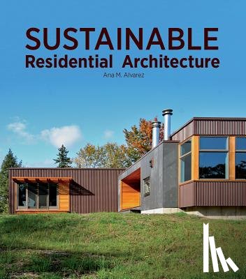 Alvarez, Ana Maria - Sustainable Residential Architecture