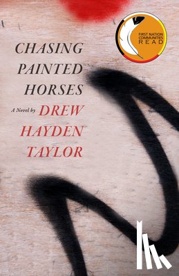 Taylor, Drew Hayden - Chasing Painted Horses