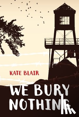 Blair, Kate - We Bury Nothing