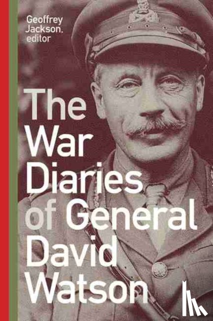 Jackson, Geoffrey - The War Diaries of General David Watson
