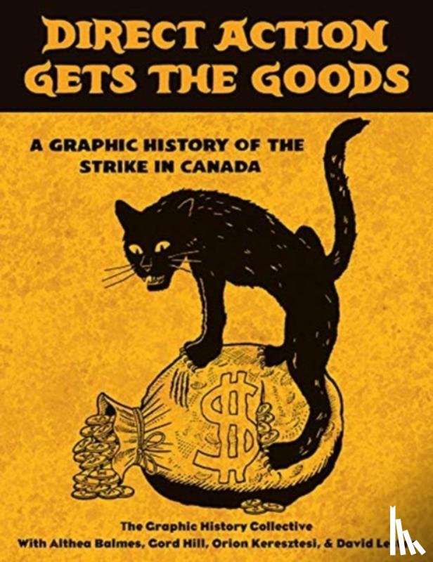 Graphic History Collective - Direct Action Gets the Goods