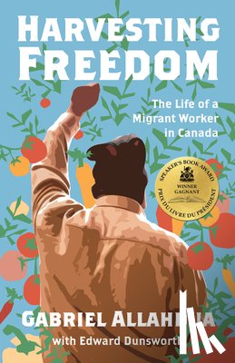 Allahdua, Gabriel, Dunsworth, Edward - Harvesting Freedom