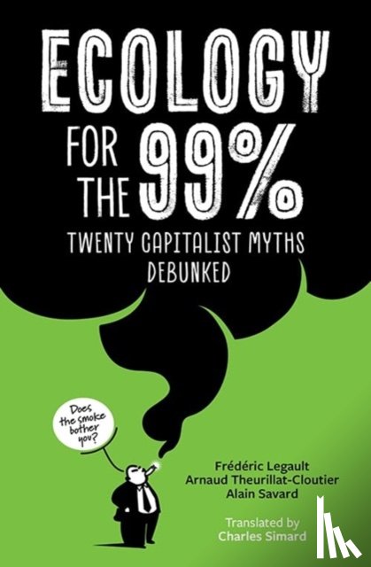 Legault, Frederic, Theurillat-Cloutier, Arnaud, Savard, Alain - Ecology for the 99%