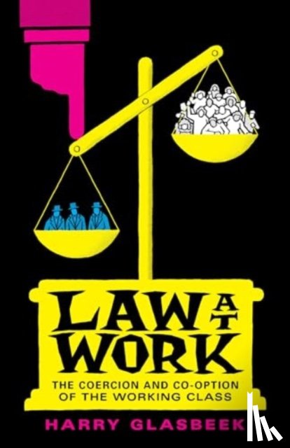 Glasbeek, Harry (Senior Scholar of Osgoode Hall Law School York University) - Law at Work