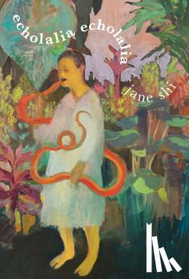 Shi, Jane - Echolalia Echolalia