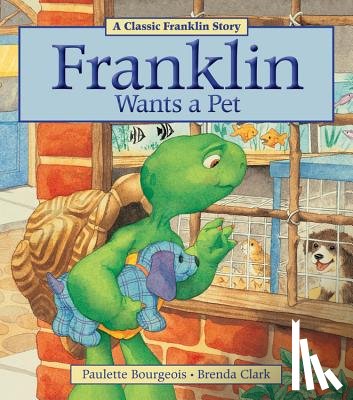 Bourgeois, Paulette - Franklin Wants a Pet