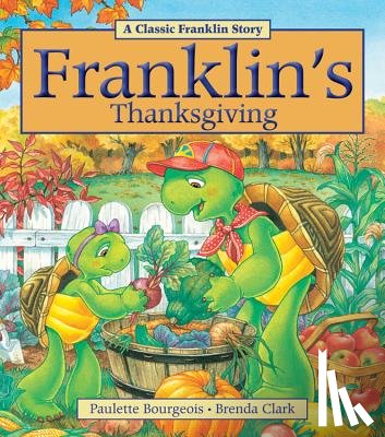 Bourgeois, Paulette - Franklin's Thanksgiving