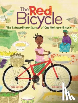 Isabella, Jude - The Red Bicycle: The Extraordinary Story of One Ordinary Bicycle