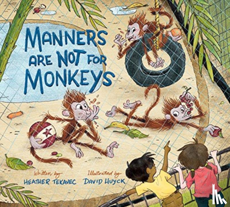 Tekavec, Heather - Manners Are Not For Monkeys