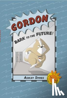 Spires, Ashley - Gordon: Bark to the Future!
