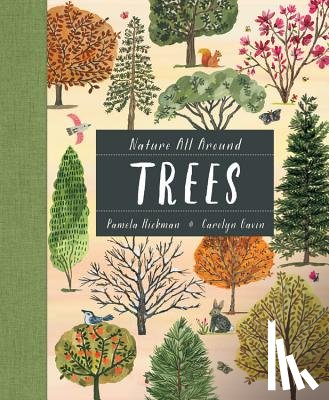 Hickman, Pamela - Nature All Around: Trees