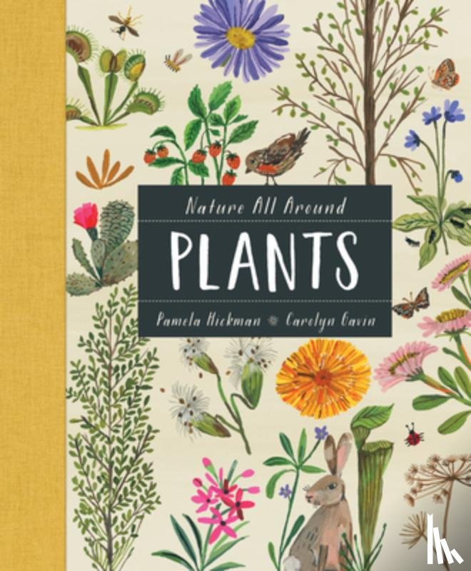 Hickman, Pamela - Nature All Around: Plants