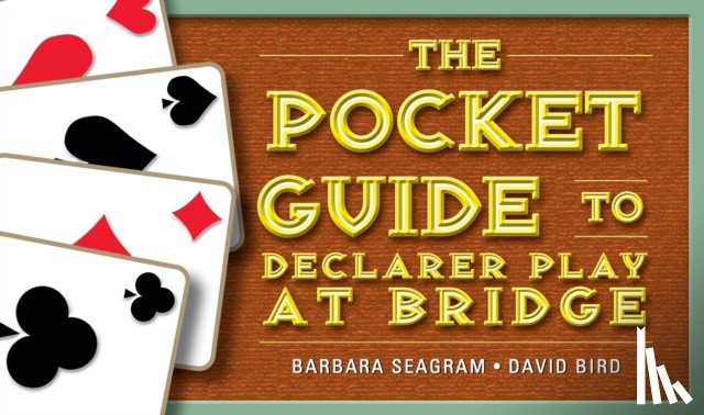 Seagram, Barbara, Bird, David - The Pocket Guide to Declarer Play at Bridge