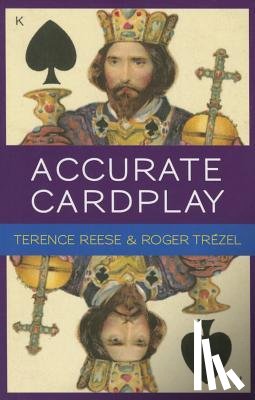 Reese, Terence, Trezel, Roger - Accurate Card Play at Bridge