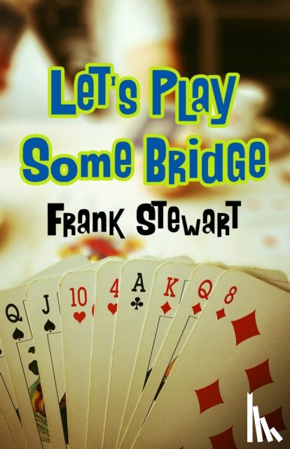Stewart, Frank - Let's Play Some Bridge