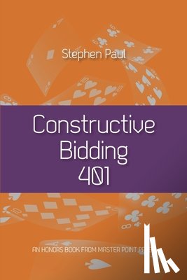Paul, Stephen - Constructive Bidding 401