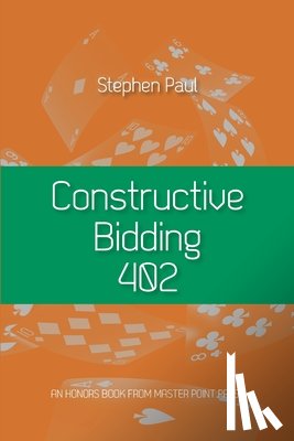 Paul, Stephen - Constructive Bidding 402