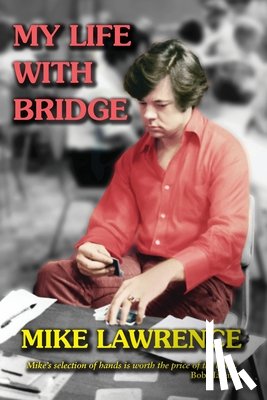 Lawrence, Mike - My Life with Bridge