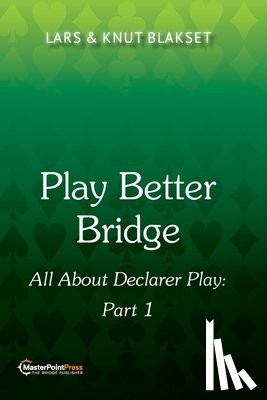 Blakset, Lars - Play Better Bridge: Part 1