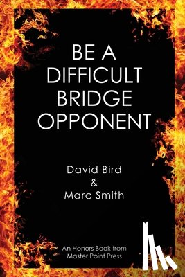 Bird, David - Be a Difficult Bridge Opponent