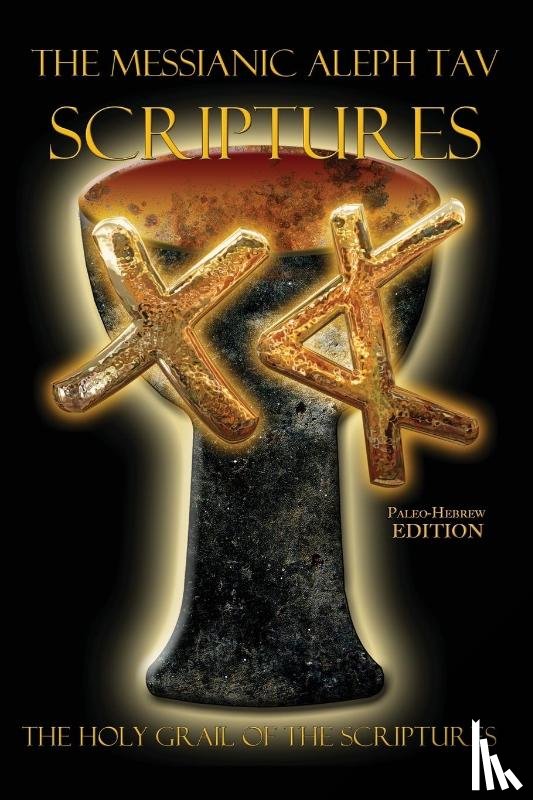 Sanford, William H. - The Messianic Aleph Tav Scriptures Paleo-Hebrew Study Bible