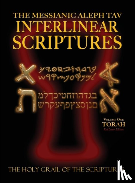 Sanford, William H - Messianic Aleph Tav Interlinear Scriptures Volume One the Torah, Paleo and Modern Hebrew-Phonetic Translation-English, Red Letter Edition Study Bible