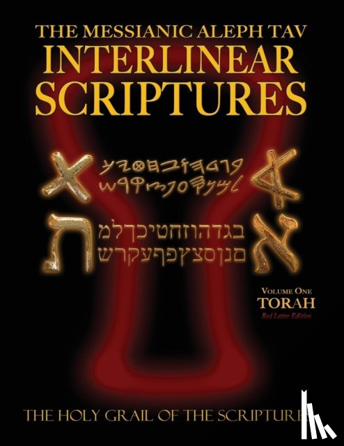 Sanford, William H - Messianic Aleph Tav Interlinear Scriptures Volume One the Torah, Paleo and Modern Hebrew-Phonetic Translation-English, Red Letter Edition Study Bible
