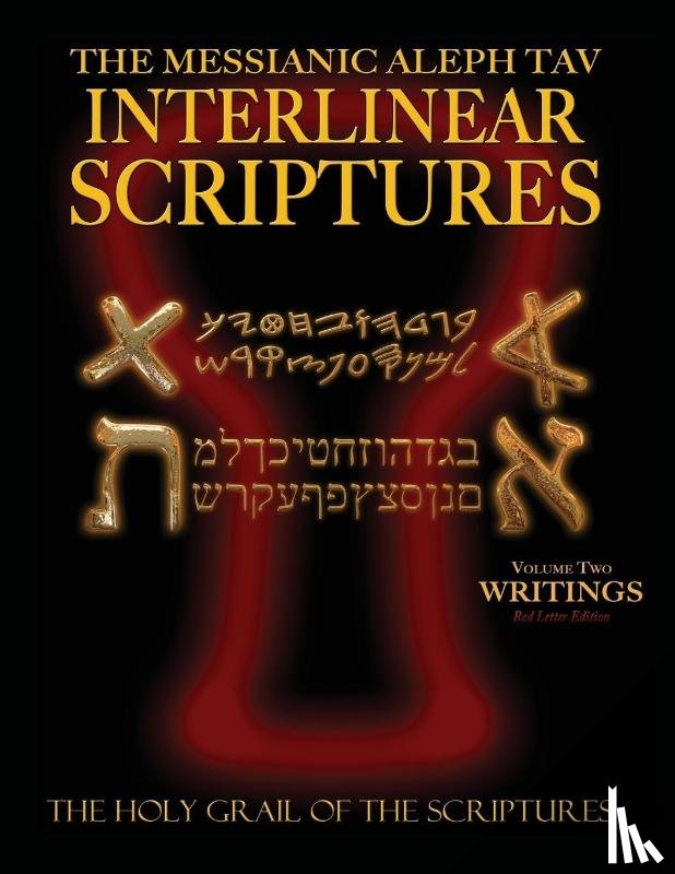 Sanford, William H - Messianic Aleph Tav Interlinear Scriptures Volume Two the Writings, Paleo and Modern Hebrew-Phonetic Translation-English, Red Letter Edition Study Bible