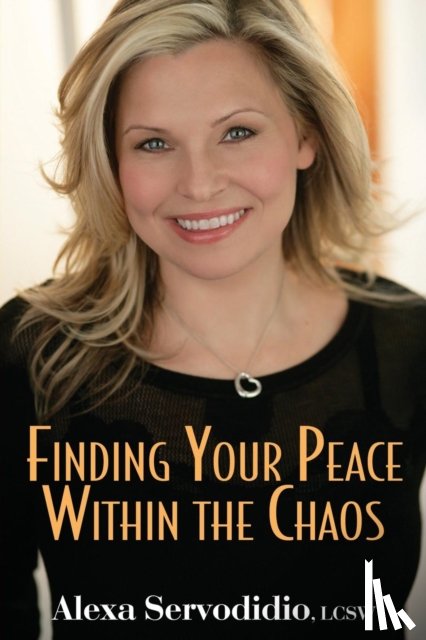 Servodidio, Alexa - Finding Your Peace Within the Chaos