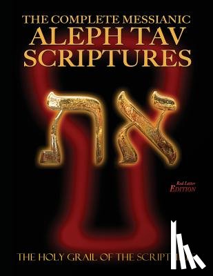 Sanford, William H. - The Complete Messianic Aleph Tav Scriptures Modern-Hebrew Large Print Red Letter Edition Study Bible (Updated 2nd Edition)