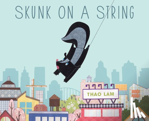 Lam, Thao - Skunk on a String