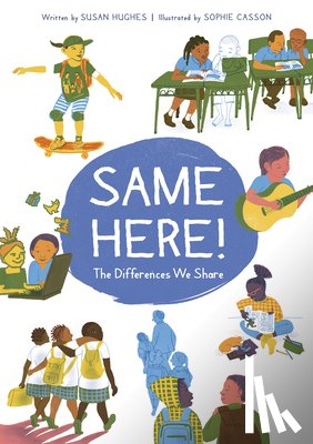 Hughes, Susan - Same Here!: The Differences We Share