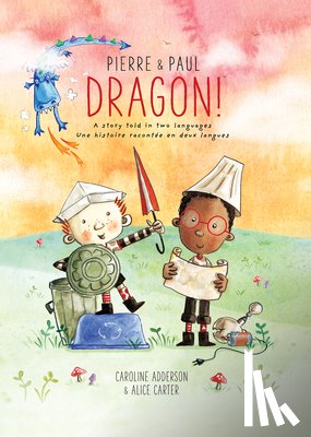 Adderson, Caroline - Pierre & Paul: Dragon!