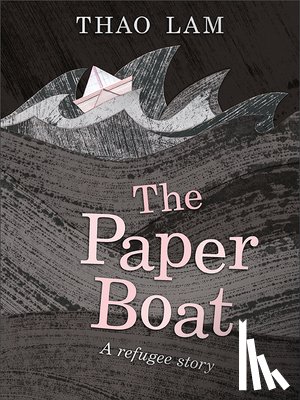 Lam, Thao - The Paper Boat: A Refugee Story