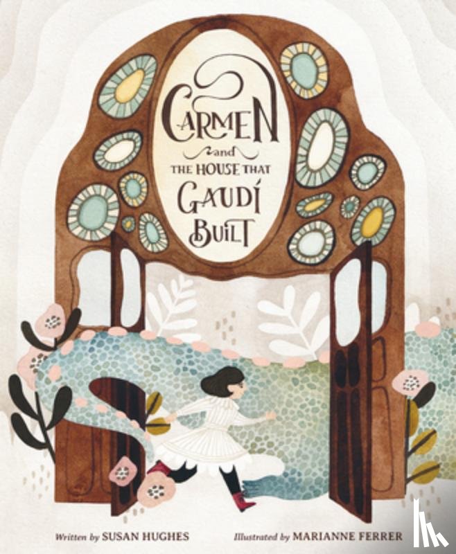 Hughes, Susan - Carmen and the House That Gaudí Built