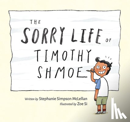 Simpson McLellan, Stephanie - The Sorry Life of Timothy Shmoe