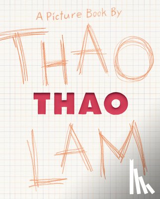 Lam, Thao - Thao: A Picture Book