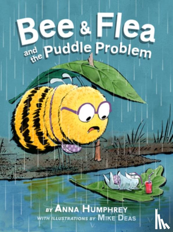 Humphrey, Anna - Bee & Flea and the Puddle Problem