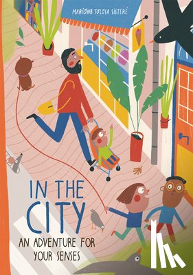 Tolosa Sisteré, Mariona - In the City: An Adventure for Your Senses