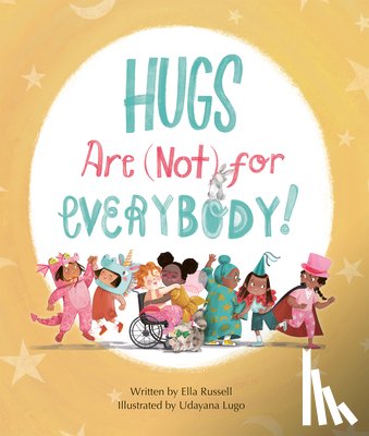 Russell, Ella - Hugs Are (Not) for Everybody