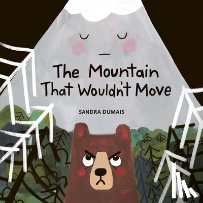 Dumais, Sandra - The Mountain That Wouldn't Move