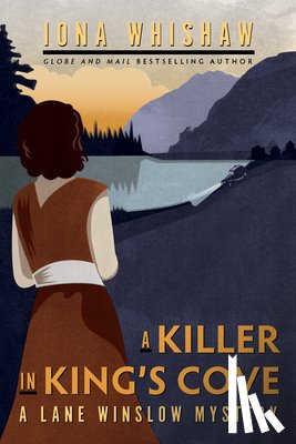 Whishaw, Iona - A Killer in King's Cove: A Lane Winslow Mystery